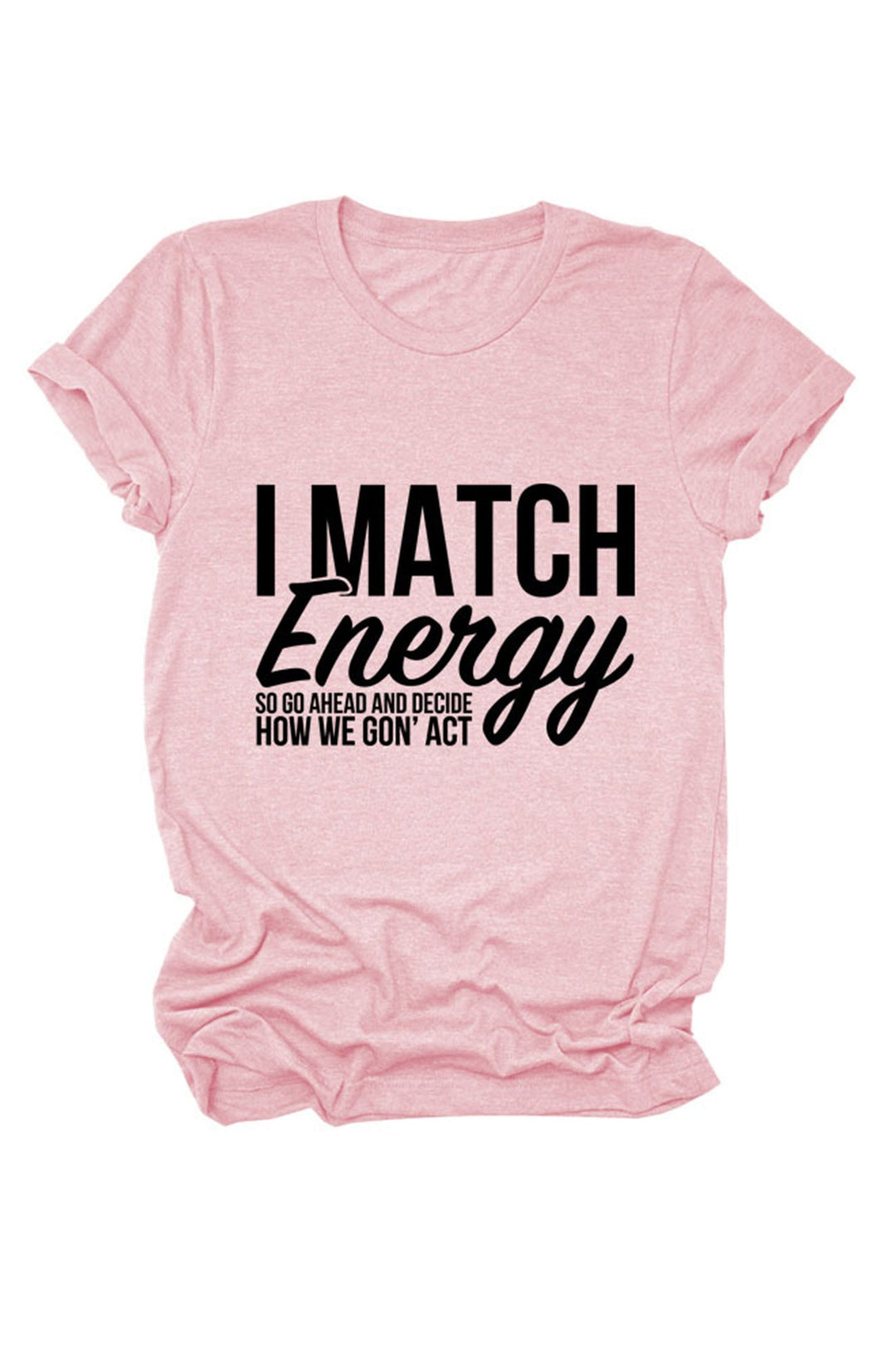I Match Energy So Printed T-shirt Light Blue · L