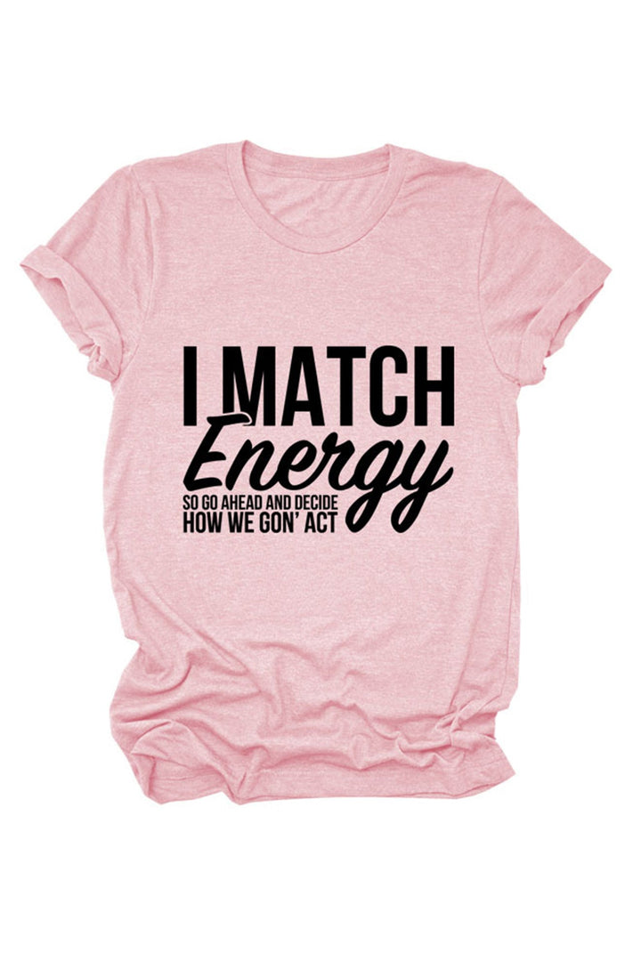 I Match Energy So Printed T-shirt Light Blue · L