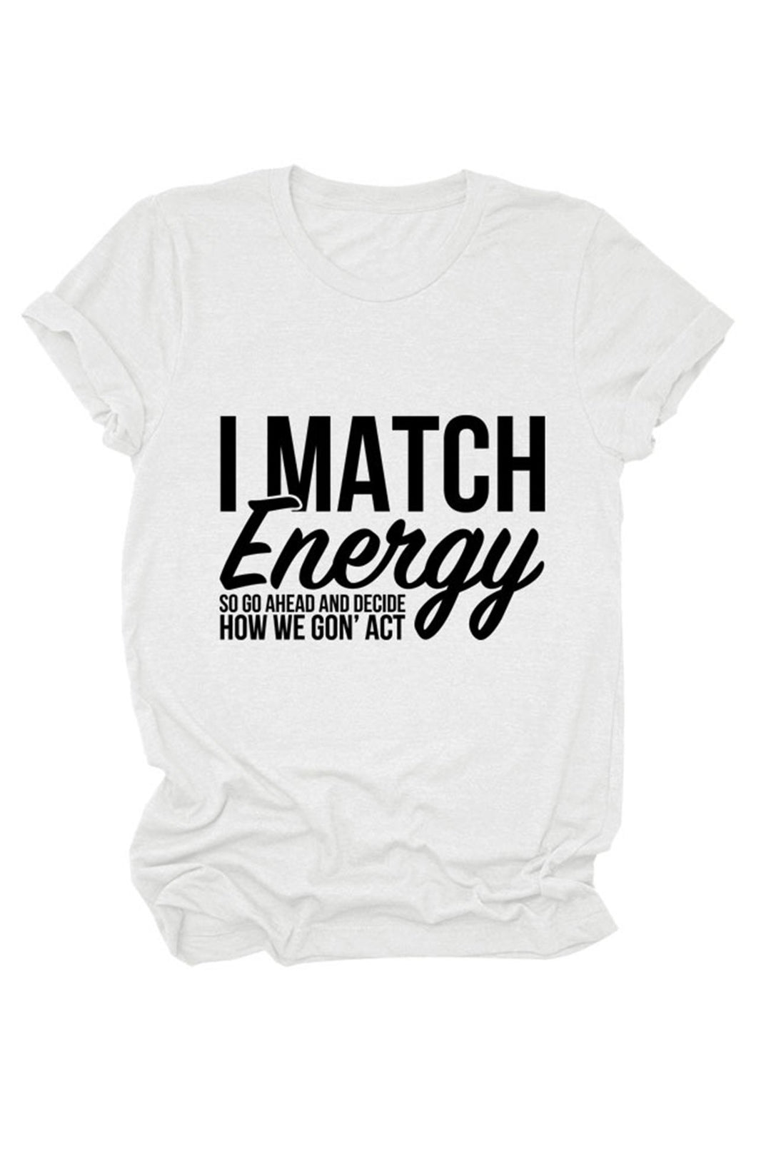 I Match Energy So Printed T-shirt Light Blue · S