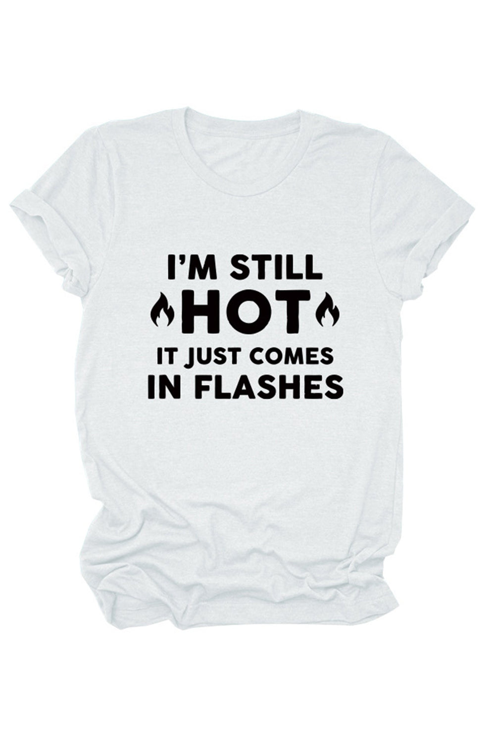 I'm Still Hot It Just Comes Print T-Shirt Red · M