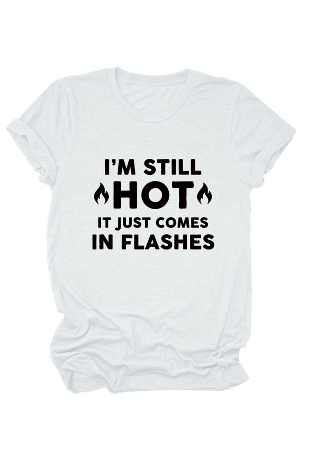 I'm Still Hot It Just Comes Print T-Shirt Red · M