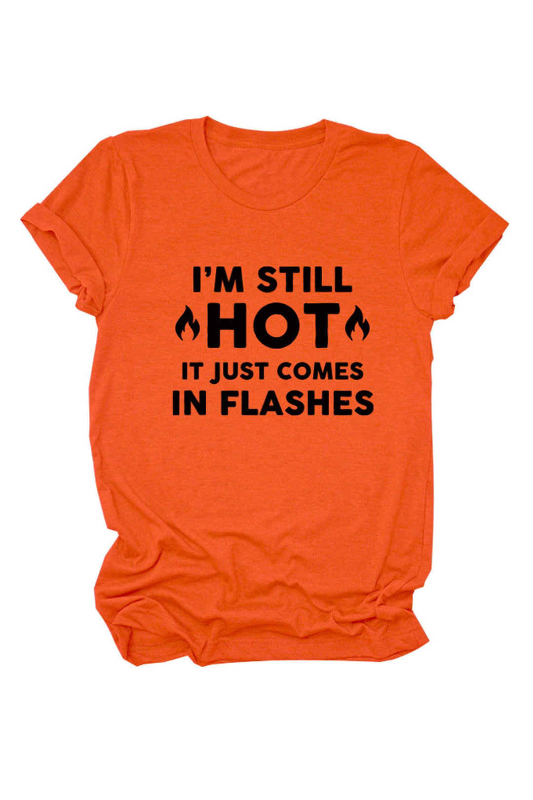 I'm Still Hot It Just Comes Print T-Shirt Red · S